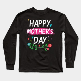 Happy Mother's Day Tee For Mom And Women And Grandma Long Sleeve T-Shirt